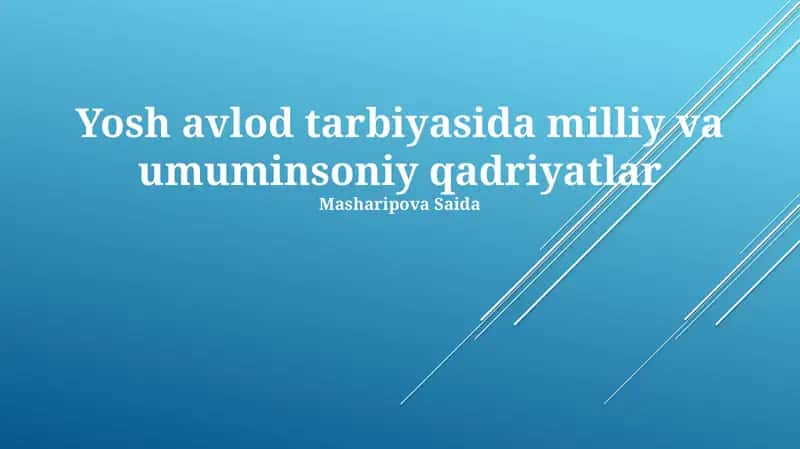 Yosh Avlod Tarbiyasida Milliy va Umuminsoniy Qadriyatlar