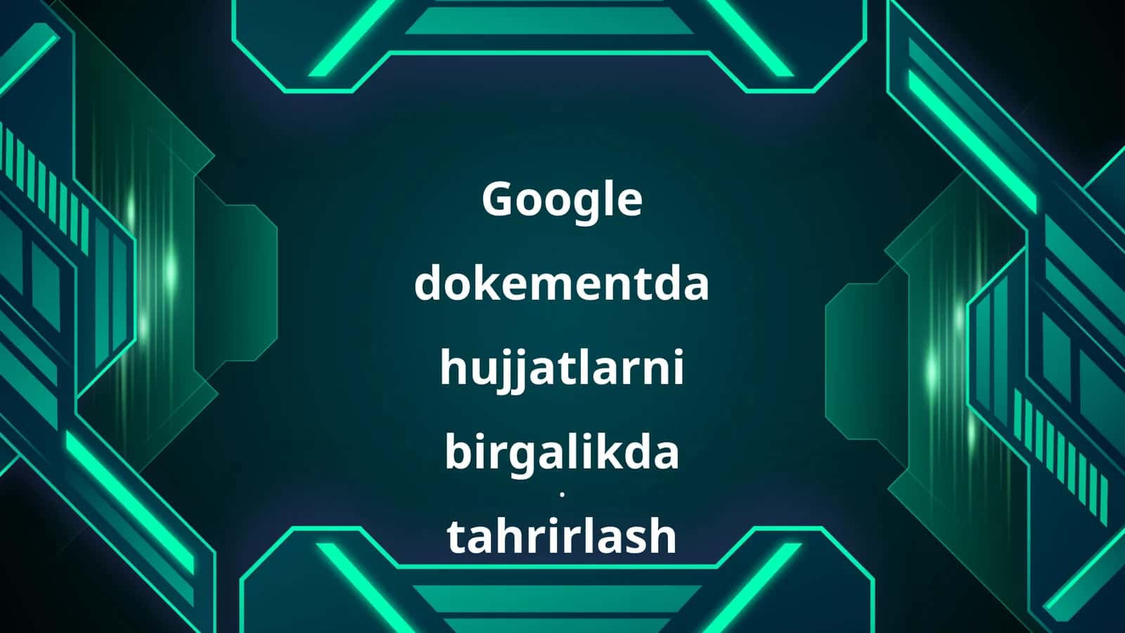 Google dokementda hujjatlarni birgalikda tahrirlash