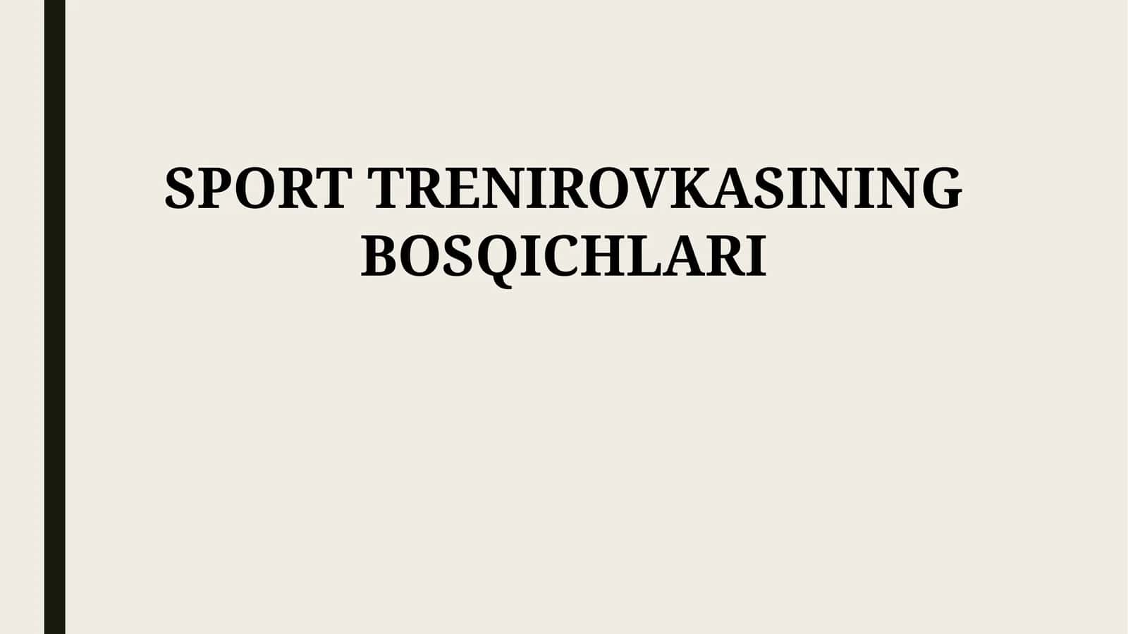 SPORT TRENIROVKASINING BOSQICHLARI