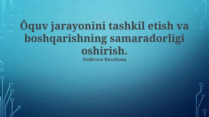 Ta'lim jarayonini texnologiyalar orqali takomillashtirish