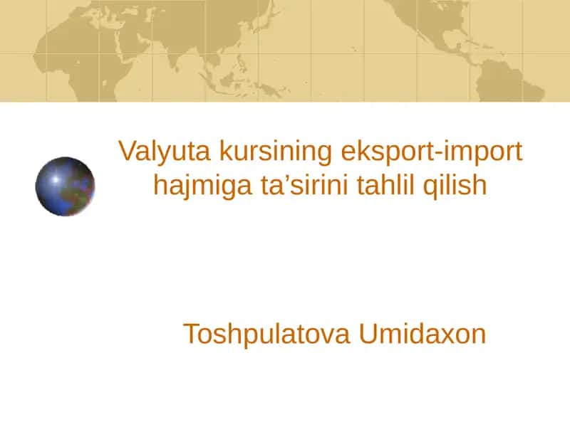 Valyuta kursining eksport-import hajmiga ta’sirini tahlil qilish