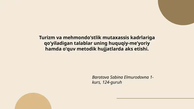 Turizm va mehmondoʻstlik mutaxassis kadrlariga qoʻyiladigan talablar uning huquqiy-meʼyoriy hamda oʻquv metodik hujjatlarda aks etishi