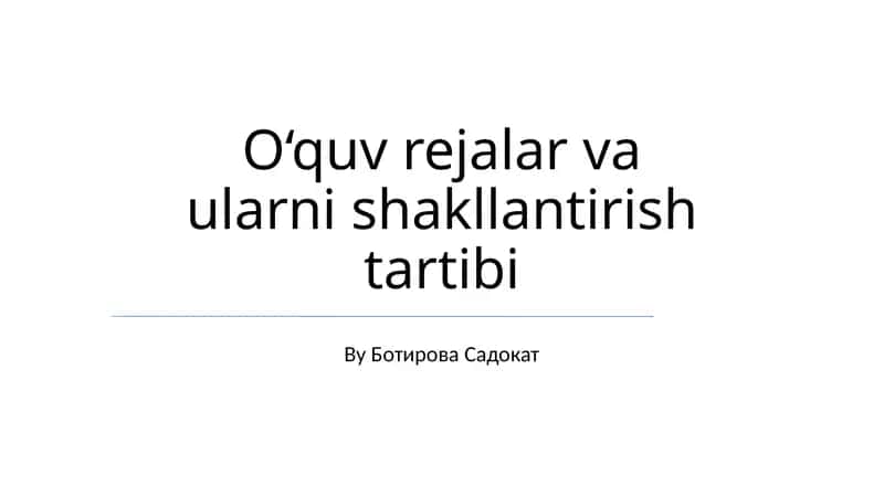 O'quv rejalar va ularni shakllantirish tartibi