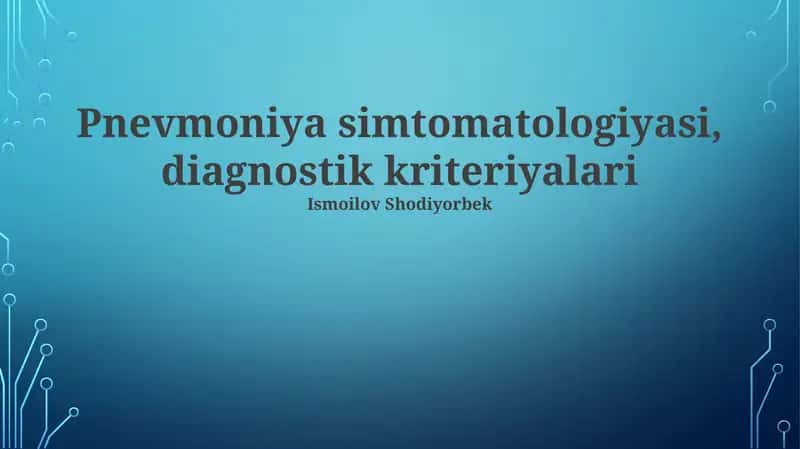 Pnevmoniya simtomatologiyasi, diagnostik kriteriyalari