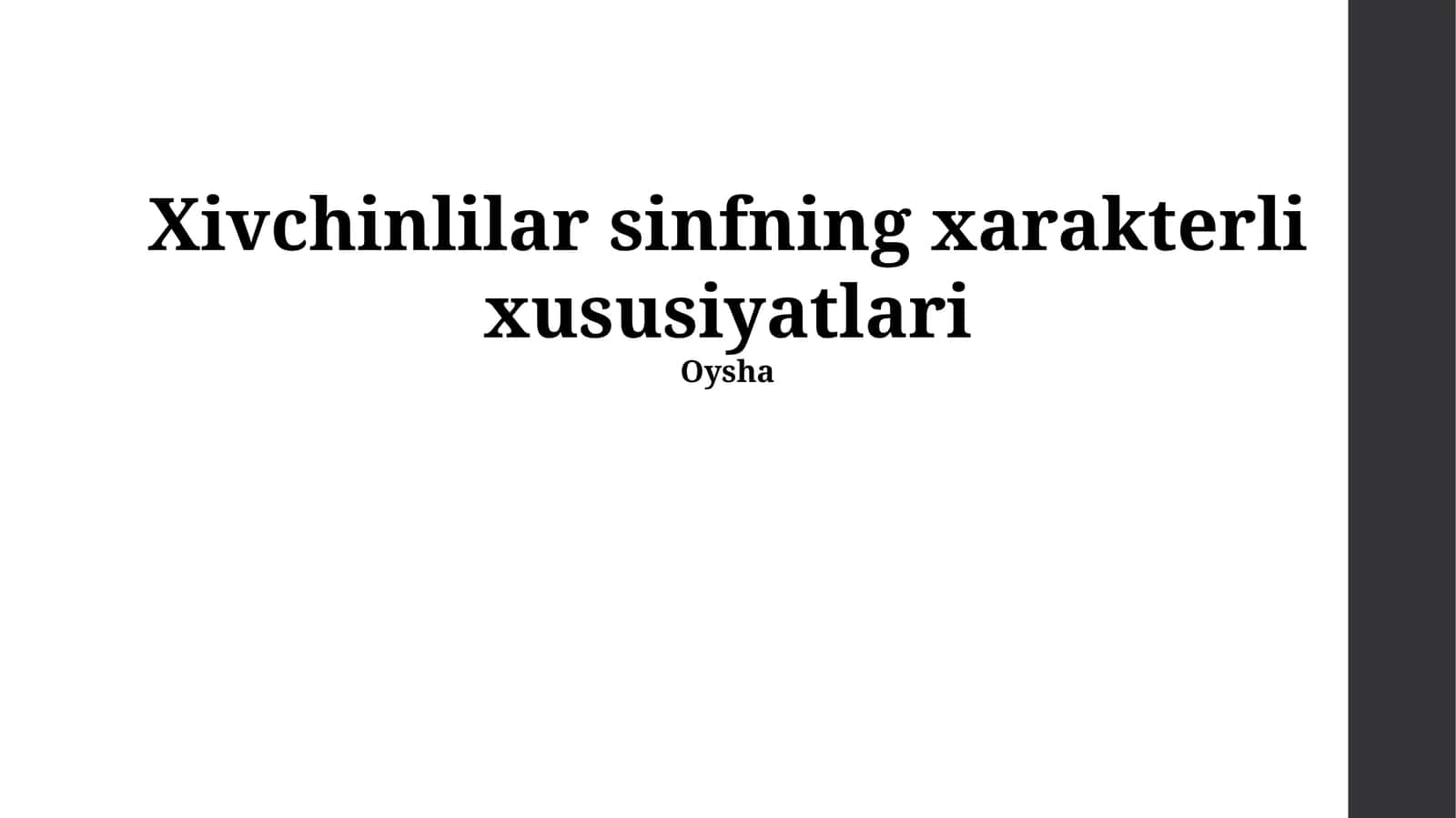 Xivchinlilar sinfning xarakterli xususiyatlari
