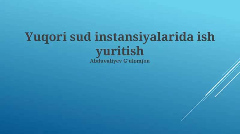 Yuqori sud instansiyalarida ish yuritish