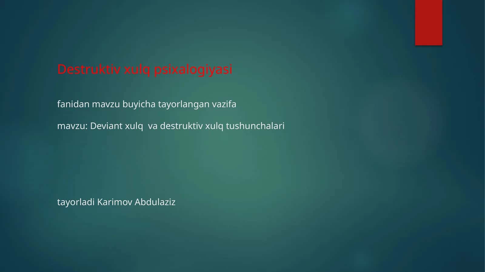 Deviant xulq va destruktiv xulq tushunchalari