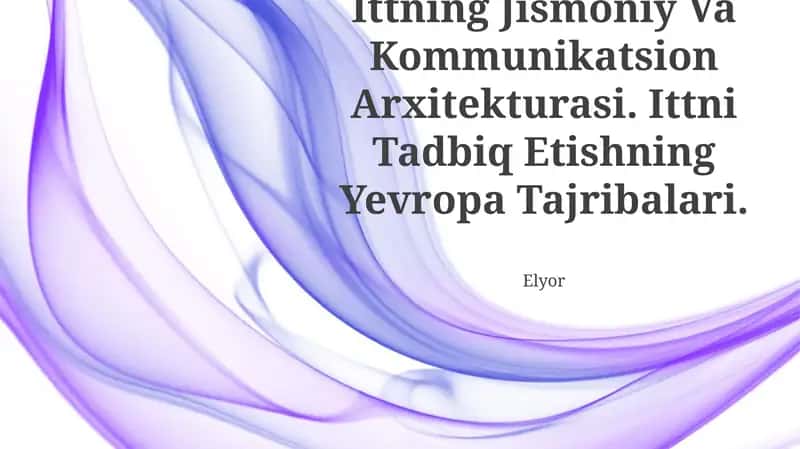 Ittning Jismoniy Va Kommunikatsion Arxitekturasi