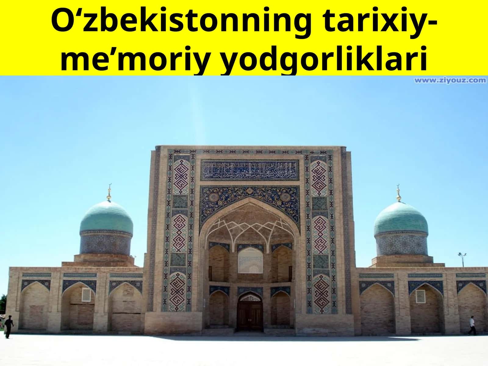 O‘zbekistonning tarixiy-me’moriy yodgorliklari