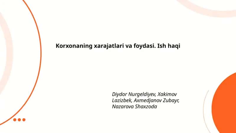 Korxonaning xarajatlari va foydasi. Ish haqi