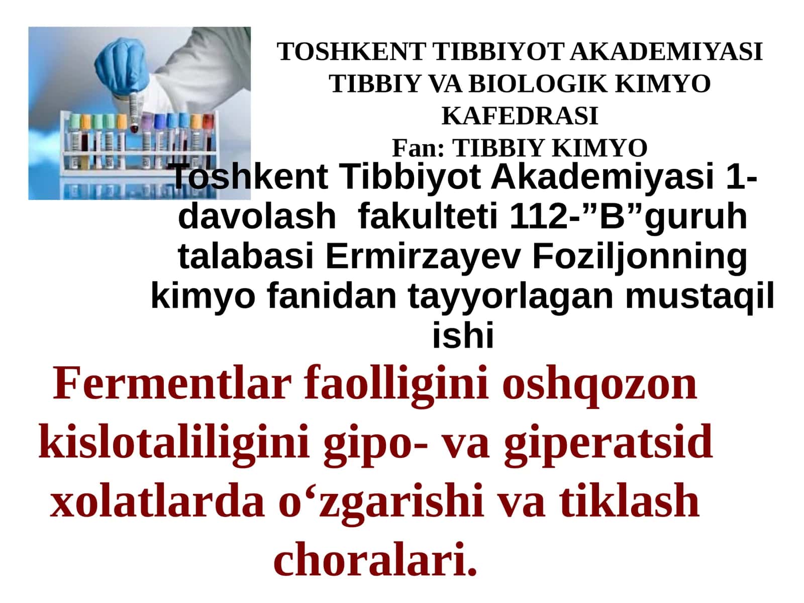 Fermentlar faolligini oshqozon kislotaliligini gipo- va﻿ giperatsid xolatlarda o‘zgarishi va tiklash choralari