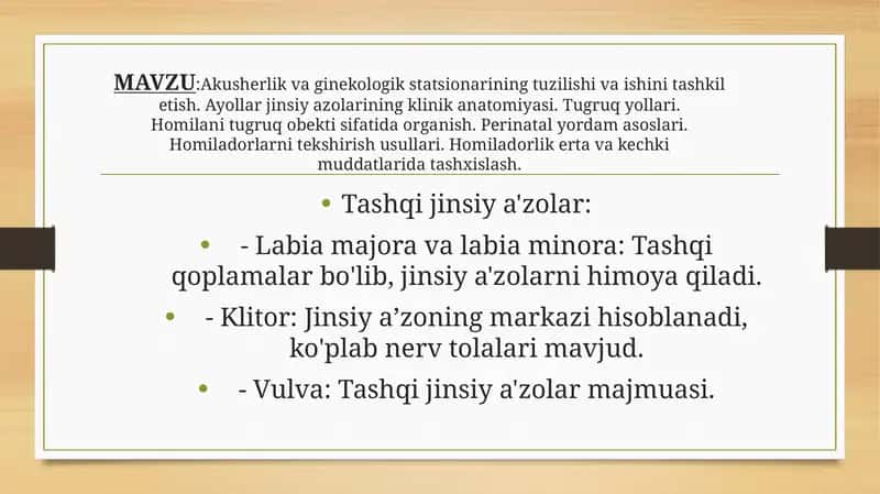 Akusherlik va ginekologik statsionarining tuzilishi va ishini tashkiletish. Ayollar jinsiy azolarining klinik anatomiyasi. Tugruq yollari.