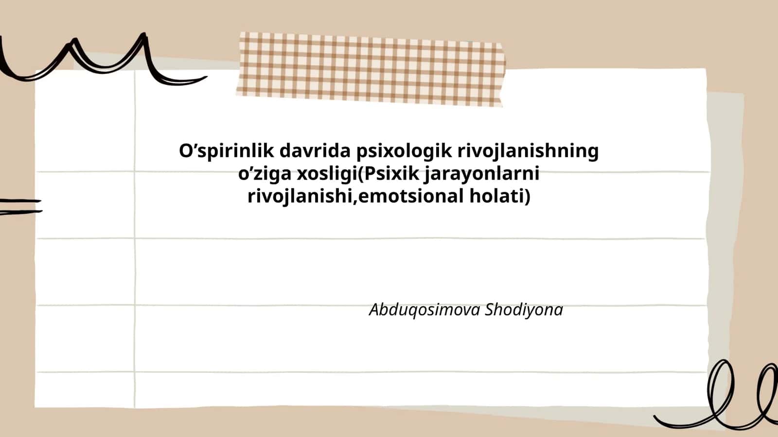 O’spirinlik davrida psixologik rivojlanishning o’ziga xosligi(Psixik jarayonlarni rivojlanishi,emotsional holati)