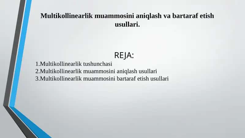 Multikollinearlik Muammosini aniqlash va bartaraf etish usullari