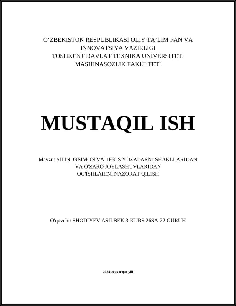 SILINDRSIMON VA TEKIS YUZALARNI SHAKLLARIDAN VA O'ZARO JOYLASHUVLARIDAN OG'ISHLARINI NAZORAT QILISH