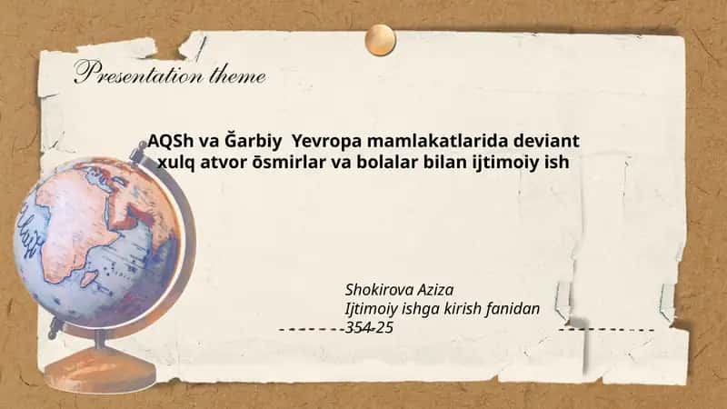 AQSh va Ğarbiy Yevropa mamlakatlarida deviant xulq atvor ōsmirlar va bolalar bilan ijtimoiy ish