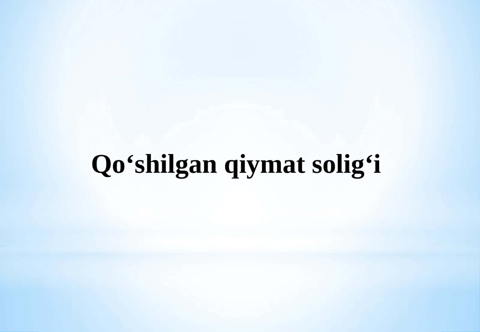 Qo‘shilganqiymatsolig‘i
