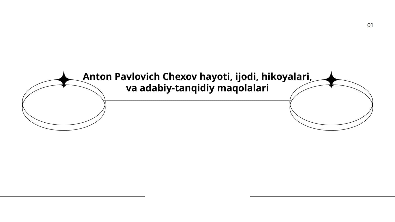 Anton Pavlovich Chexov hayoti, ijodi, hikoyalari, va adabiy-tanqidiy maqolalari