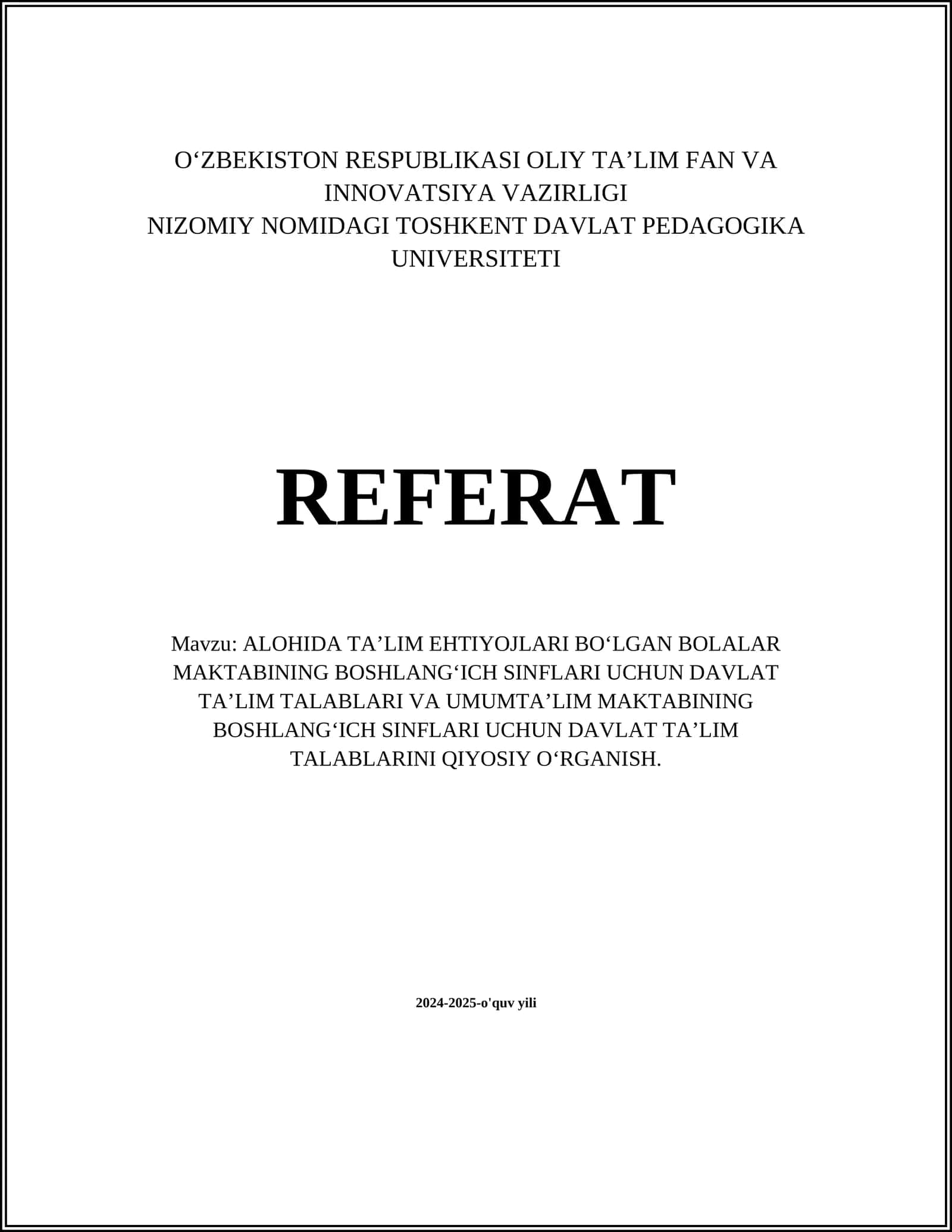 ALOHIDA TA’LIM EHTIYOJLARI BO‘LGAN BOLALAR MAKTABINING BOSHLANG‘ICH SINFLARI UCHUN DAVLAT TA’LIM TALABLARI VA UMUMTA’LIM MAKTABINING BOSHLANG‘ICH SINFLARI UCHUN DAVLAT TA’LIM TALABLARINI QIYOSIY O‘RGANISH