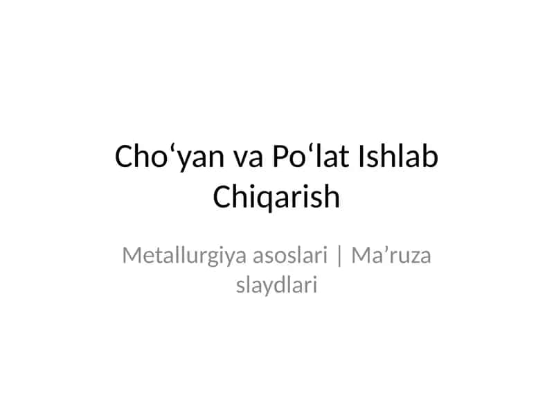 Cho‘yan va Po‘lat Ishlab Chiqarish