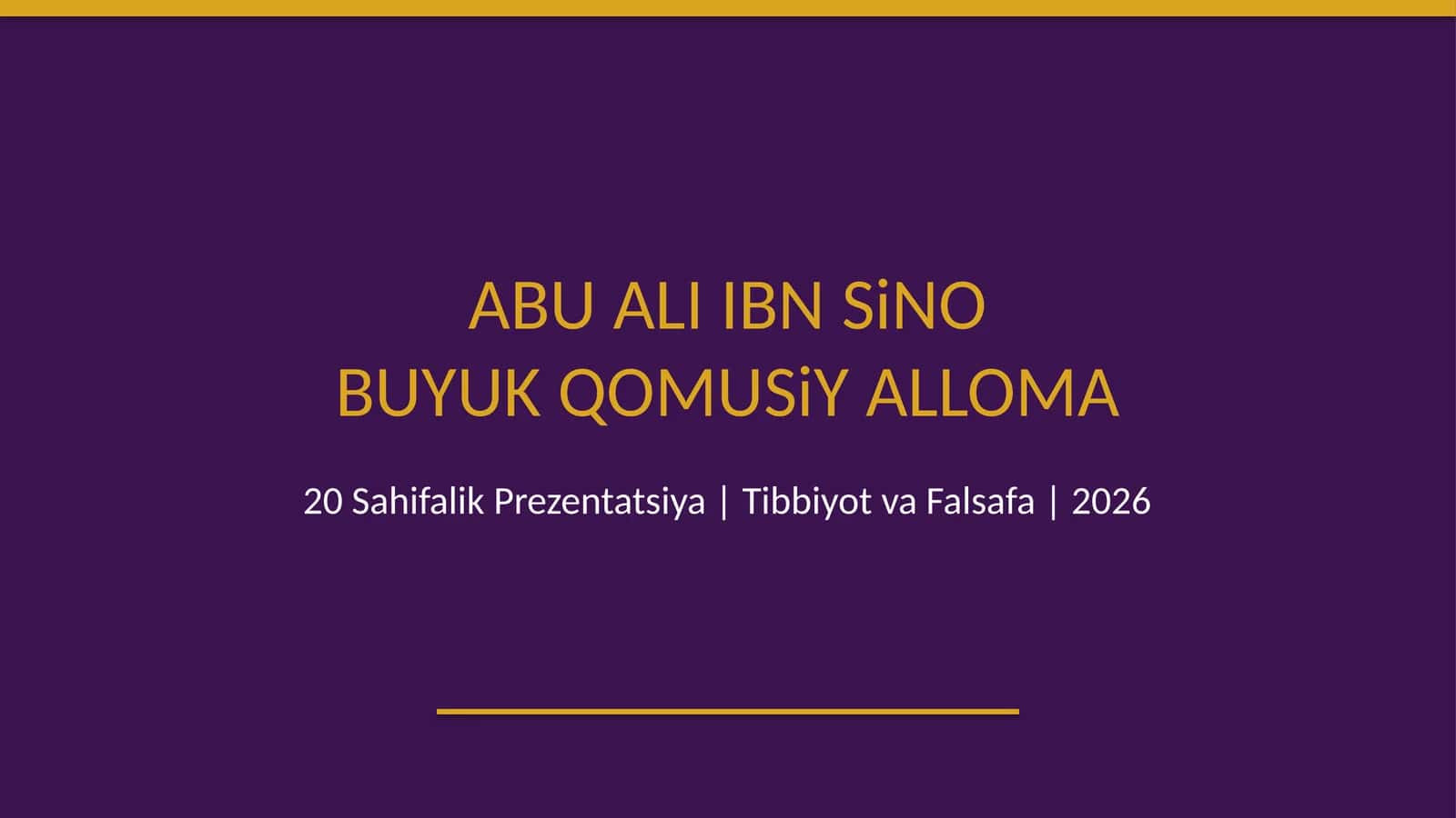 Abu Ali ibn Sino - buyuk qomusiy alloma