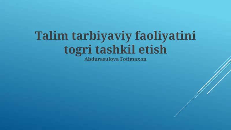 O'quv-tarbiyaviy faoliyatni tashkil etishning zamonaviy usullari