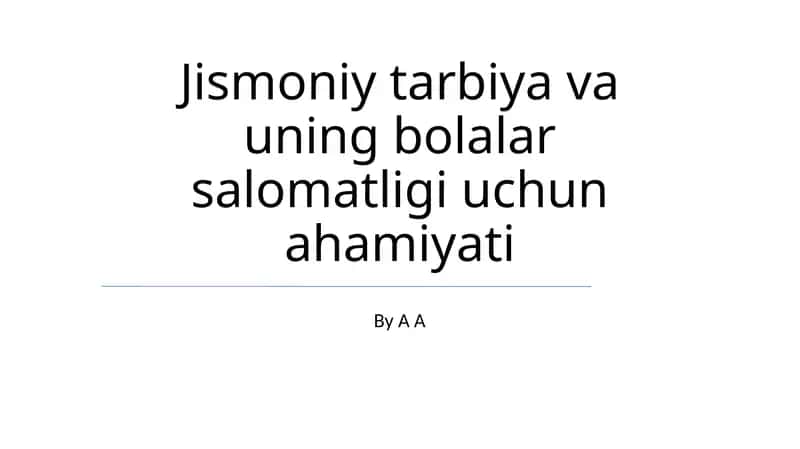 Jismoniy tarbiya va uning bolalar salomatligi uchun ahamiyati