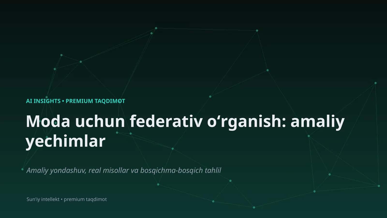 Moda uchun federativ oʻrganish: amaliy yechimlar