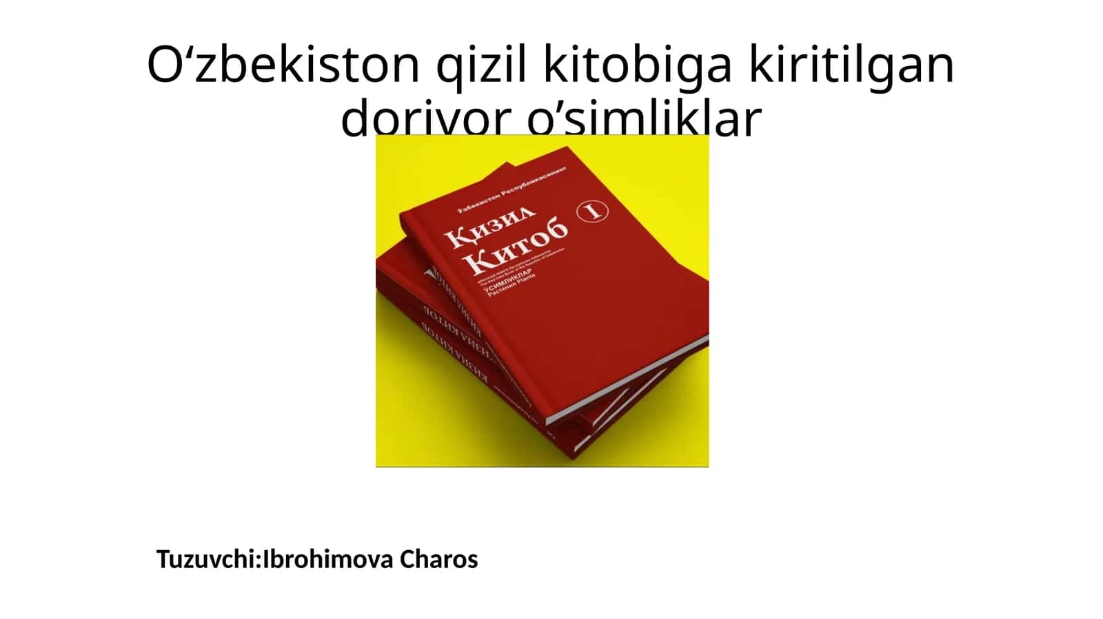 O‘zbekiston qizil kitobiga kiritilgan dorivor o’simliklar