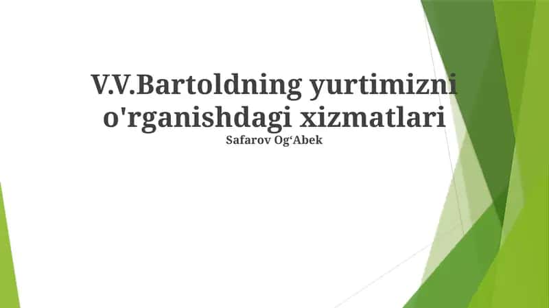 V.V.Bartoldning yurtimizni o'rganishdagi xizmatlari