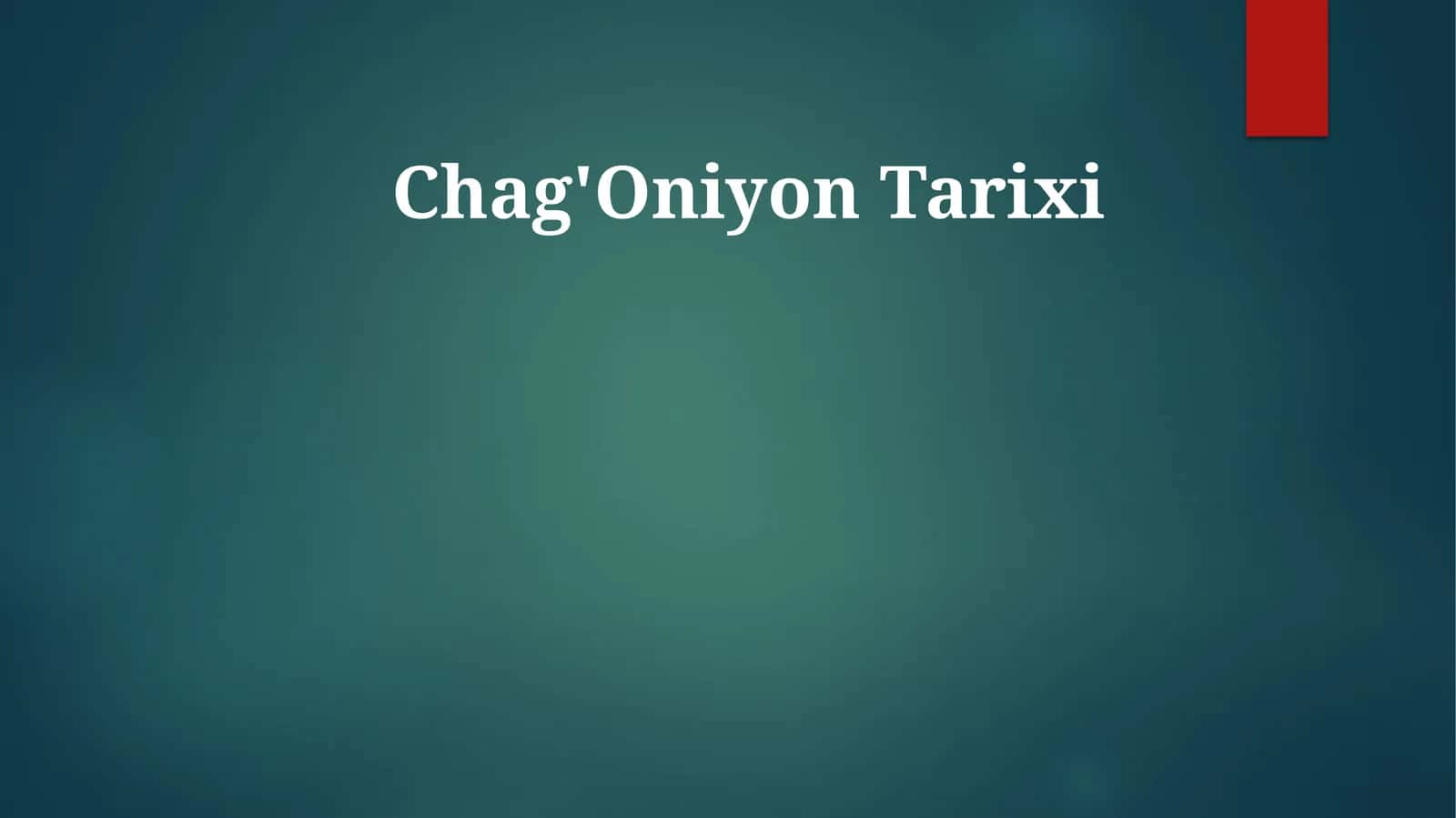 Chag'Oniyon Tarixi