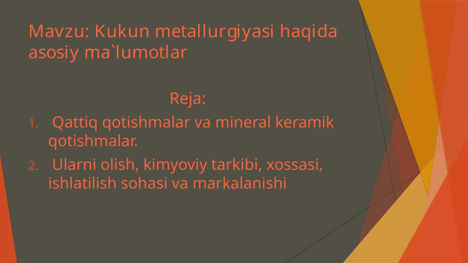 Kukun metallurgiyasi haqida asosiy ma`lumotlar