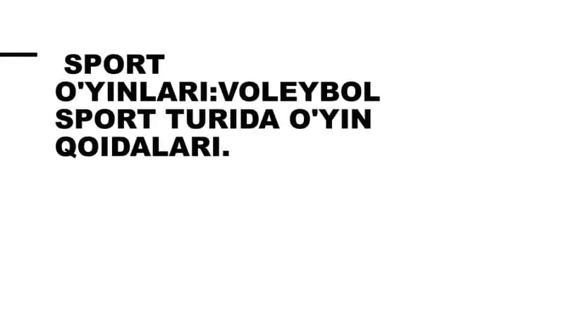 Voleybol o'yin qoidalari va asoslari