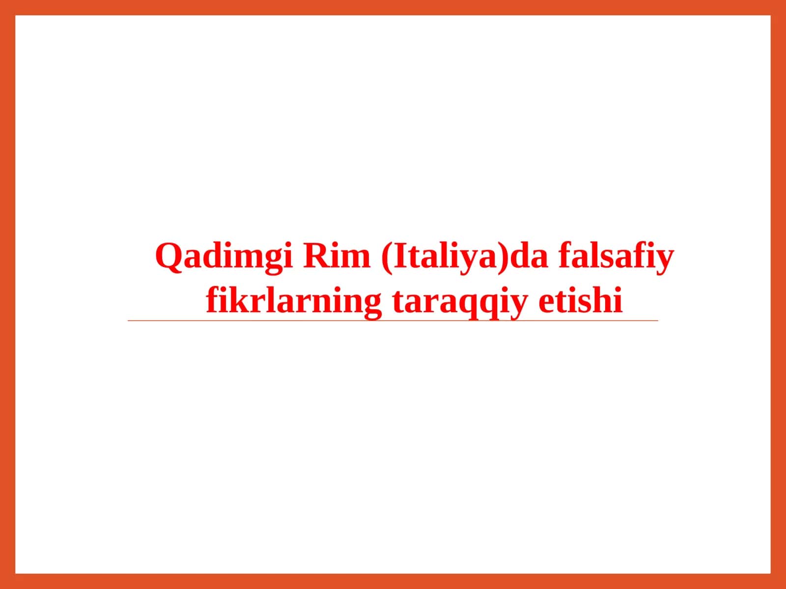 Qadimgi Rim (Italiya) dafalsafiy fikrlarning taraqqiy otishi