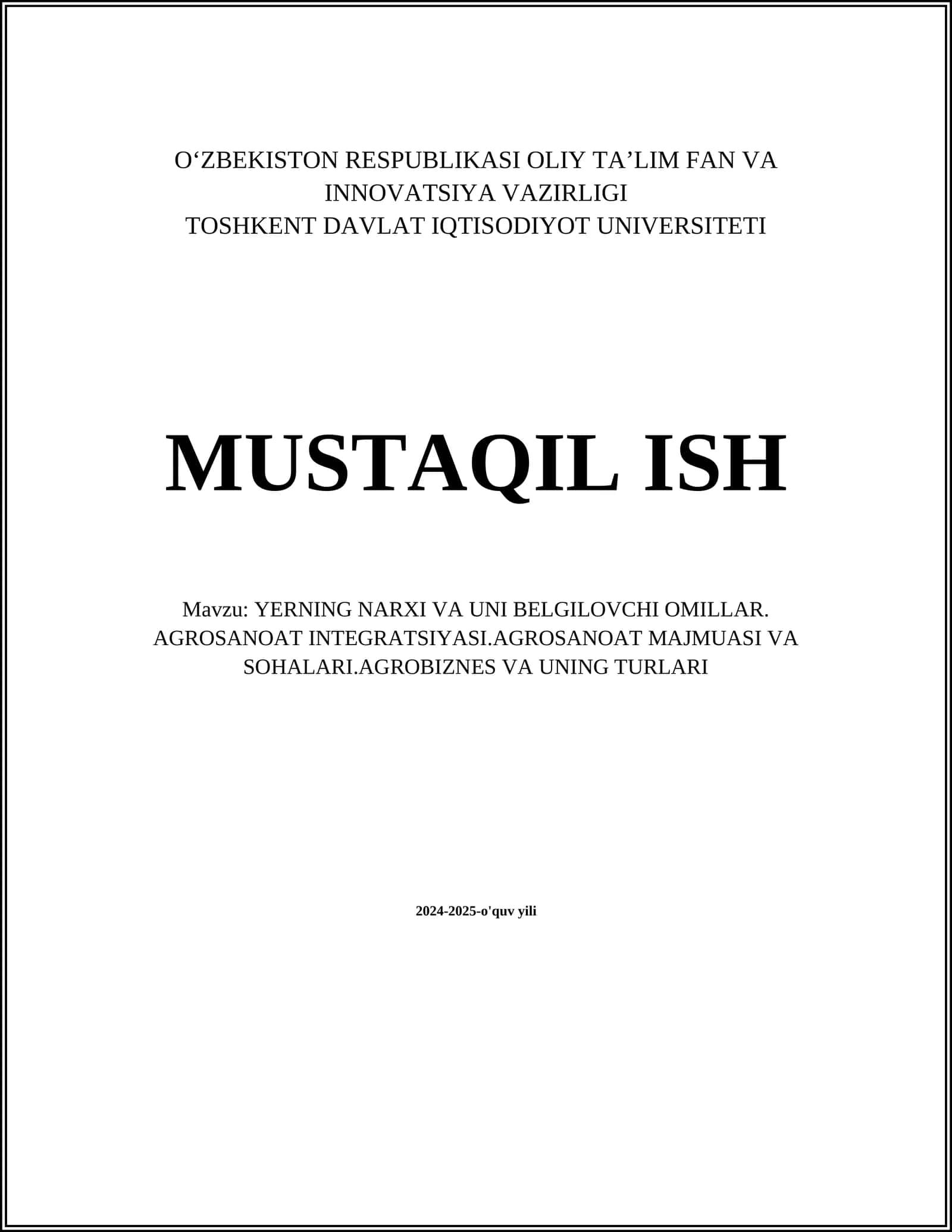 YERNING NARXI VA UNI BELGILOVCHI OMILLAR. AGROSANOAT INTEGRATSIYASI.AGROSANOAT MAJMUASI VA SOHALARI.AGROBIZNES VA UNING TURLARI