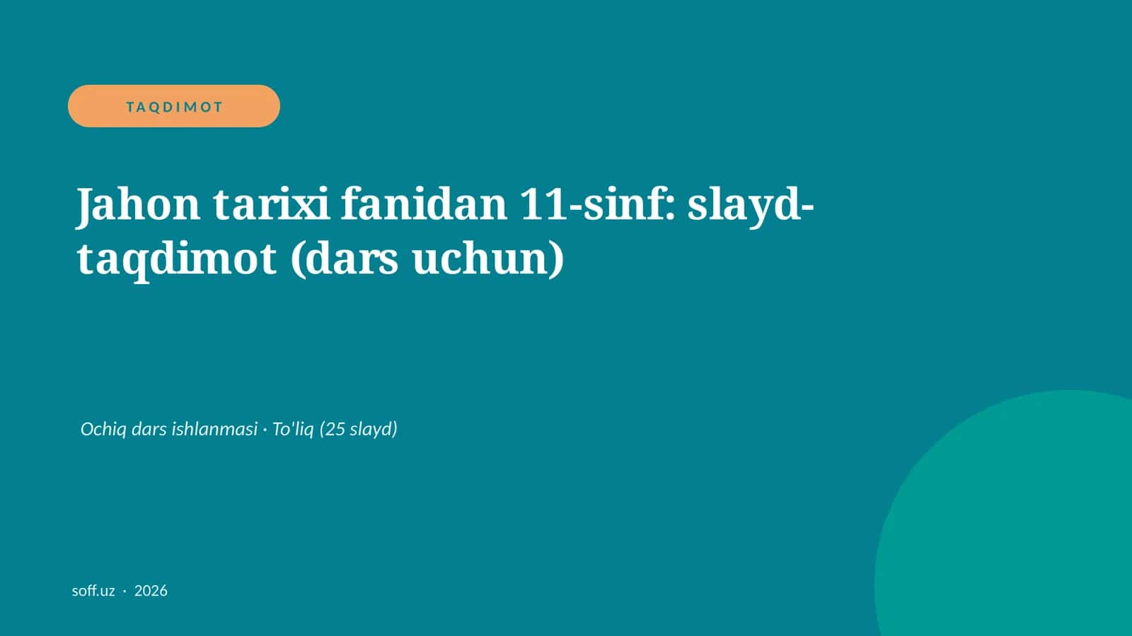 Jahon tarixi fanidan 11-sinf: slayd-taqdimot (dars uchun)