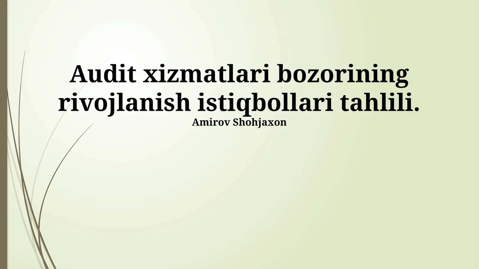 Audit xizmatlari bozorining rivojlanish istiqbollari tahlili