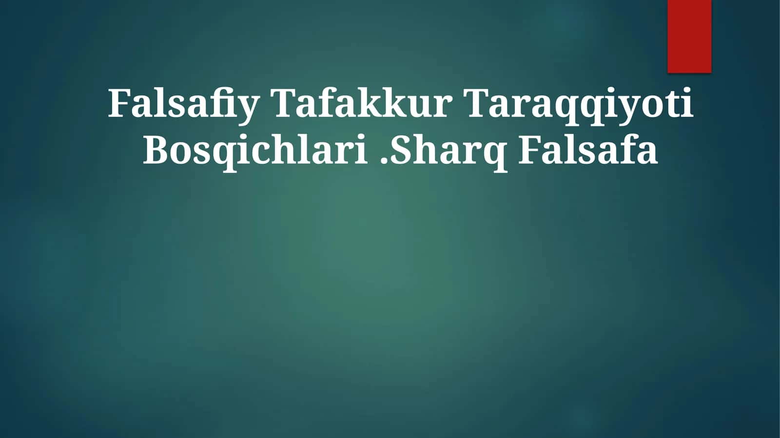 Falsafiy Tafakkur Taraqqiyoti Bosqichlari