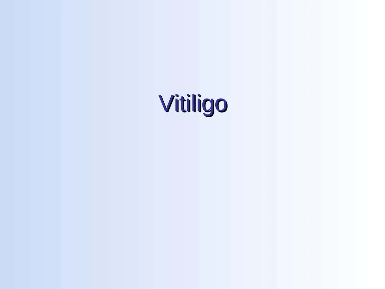 Vitiligo