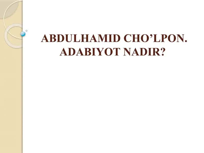 ABDULHAMID CHO’LPON. ADABIYOT NADIR?