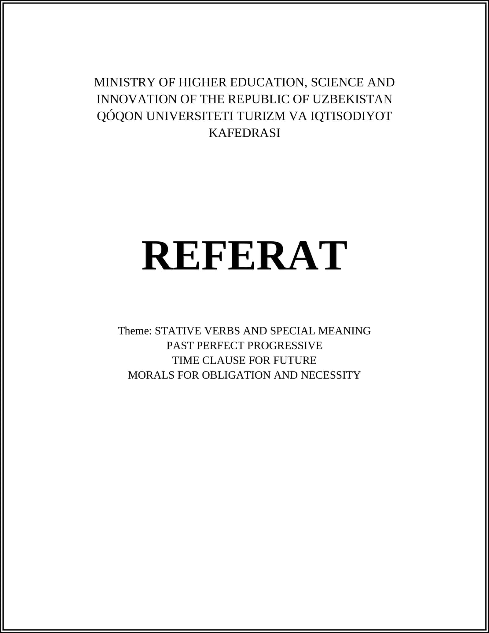 STATIVE VERBS AND SPECIAL MEANING PAST PERFECT PROGRESSIVE TIME CLAUSE FOR FUTURE MORALS FOR OBLIGATION AND NECESSITY