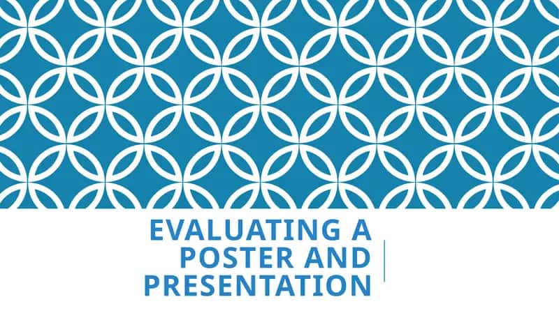 Evaluating a poster and presentation