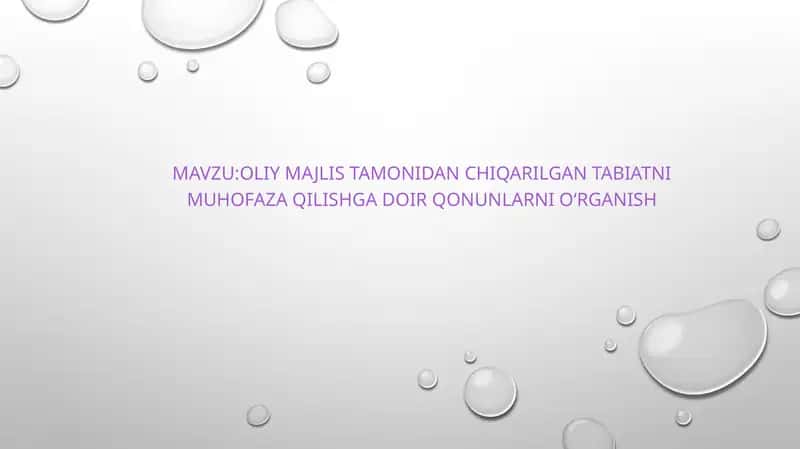 Oliy majlis tomonidan chiqarilgan tabiatni muhofaza qilishga doir qonunlarni o‘rganish