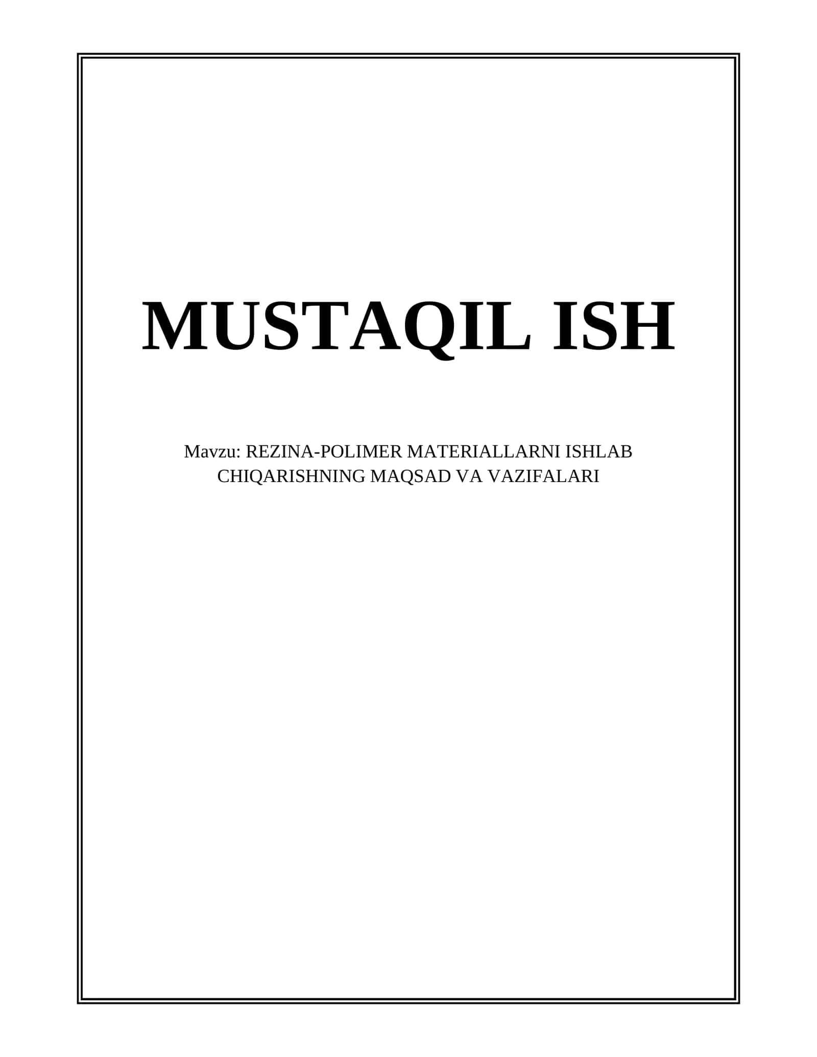 REZINA-POLIMER MATERIALLARNI ISHLAB CHIQARISHNING MAQSAD VA VAZIFALARI