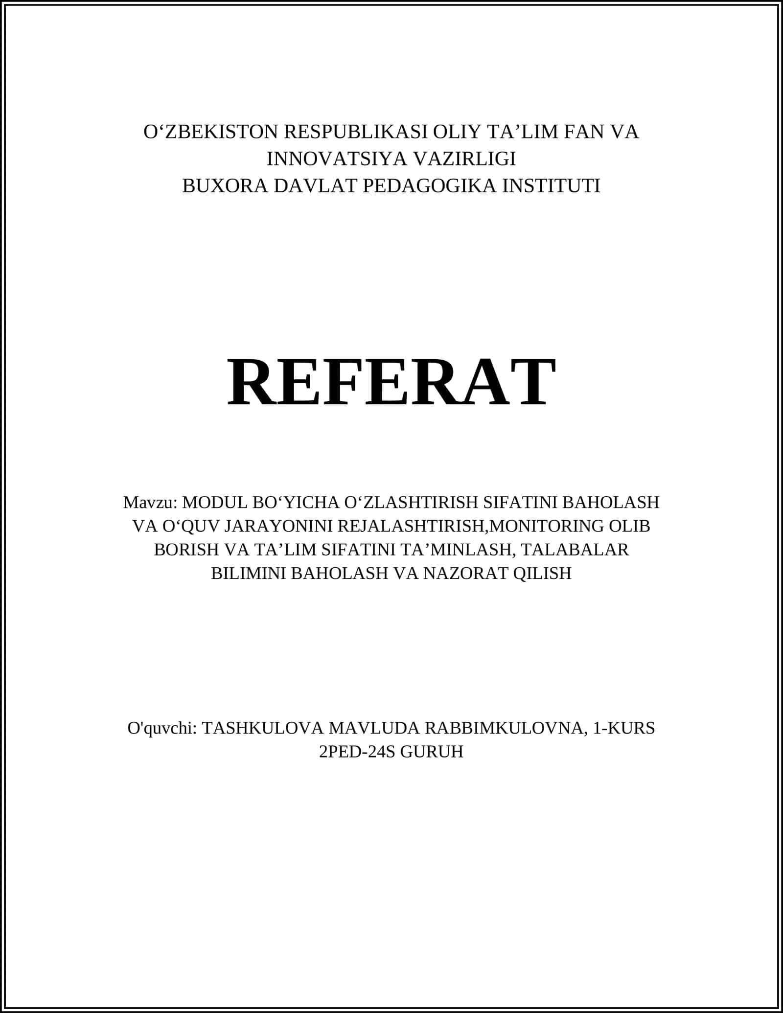 MODUL BOʻYICHA OʻZLASHTIRISH SIFATINI BAHOLASH VA OʻQUV JARAYONINI REJALASHTIRISH,MONITORING OLIB BORISH VA TAʼLIM SIFATINI TAʼMINLASH, TALABALAR BILIMINI BAHOLASH VA NAZORAT QILISH