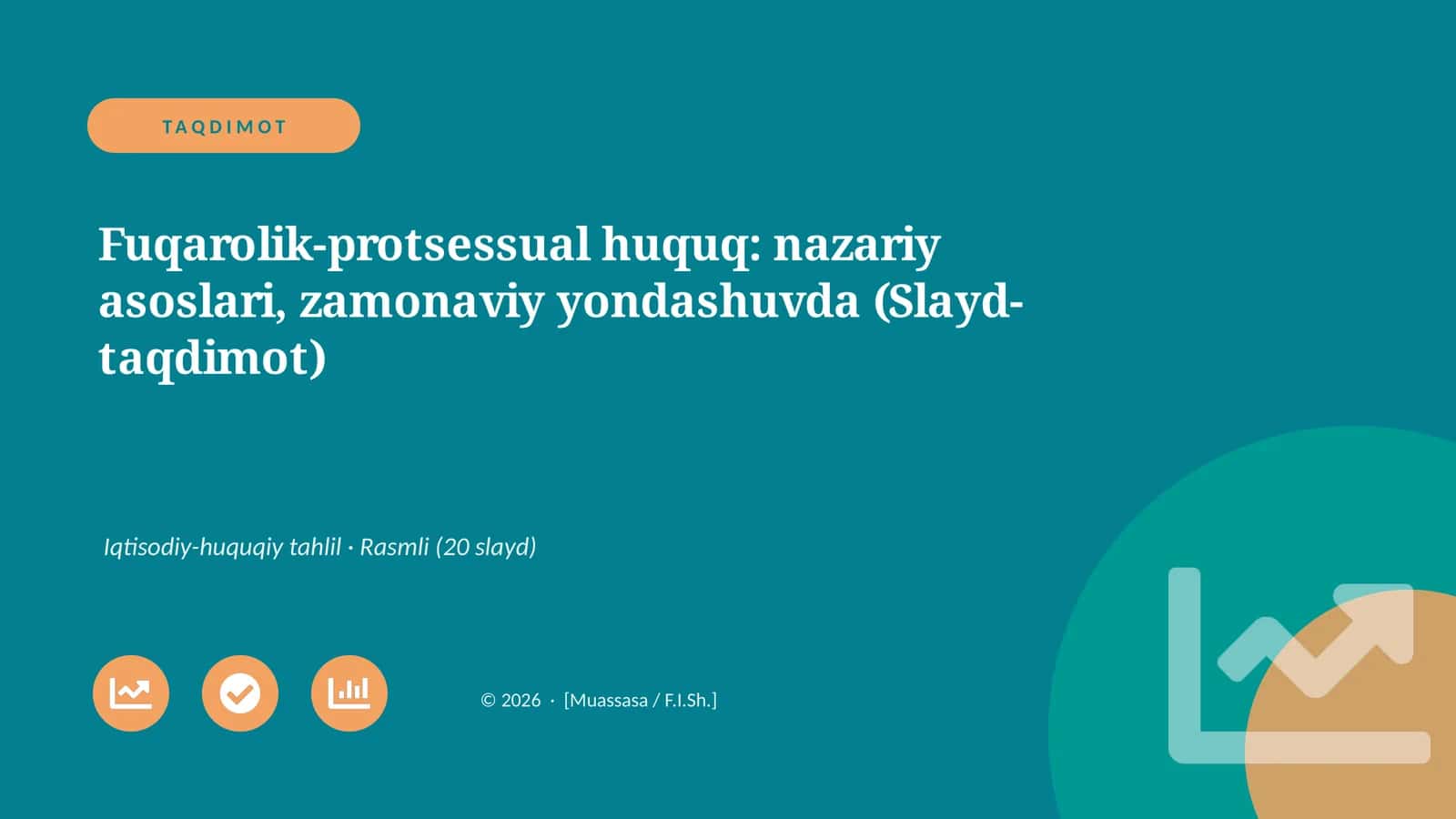 Fuqarolik-protsessual huquq: nazariy asoslari, zamonaviy yondashuvda (Slayd-taqdimot)