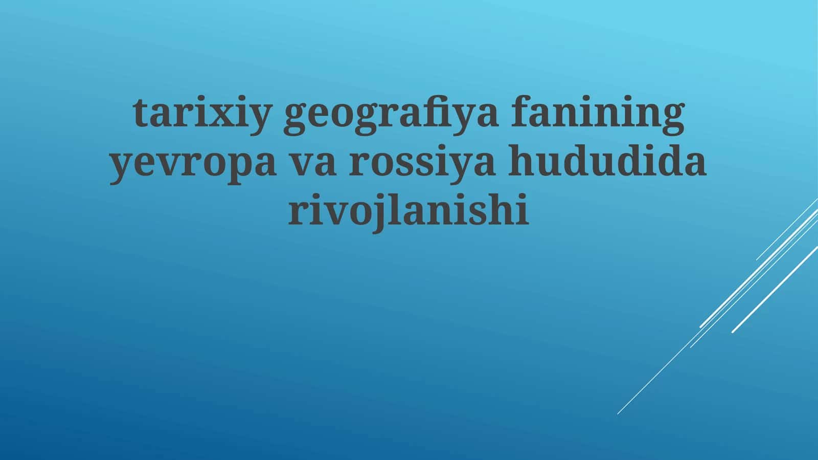 Tarixiy geografiya fanining rivojlanishi