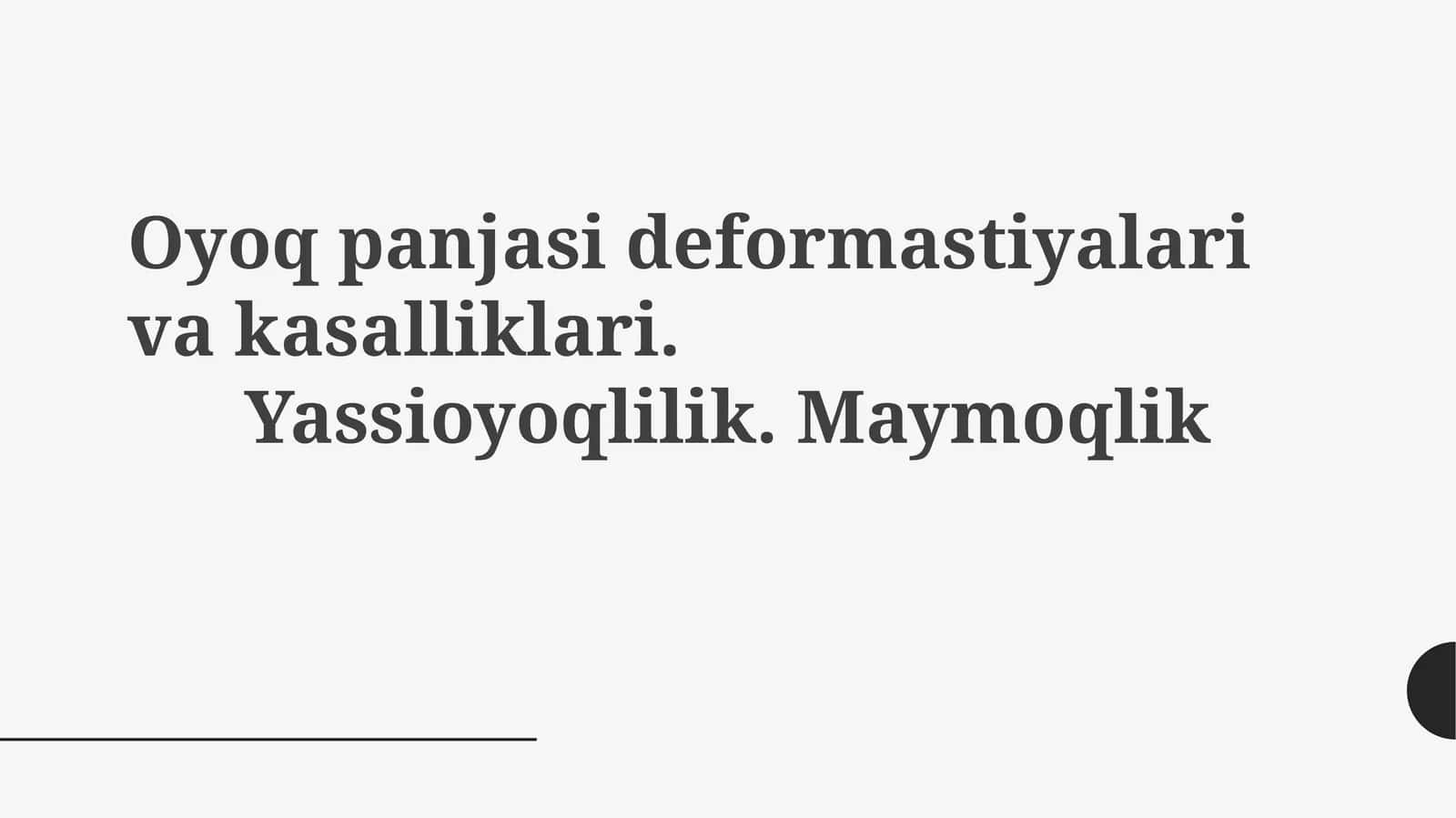 Oyoq deformatsiyalari va kasalliklari
