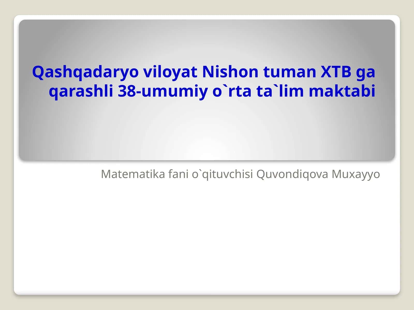Matematika Fanio O'qituvchisi