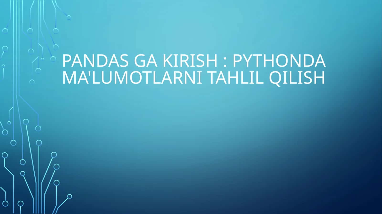 Pandas ga kirish: Pythonda ma'lumotlarni tahlil qilish